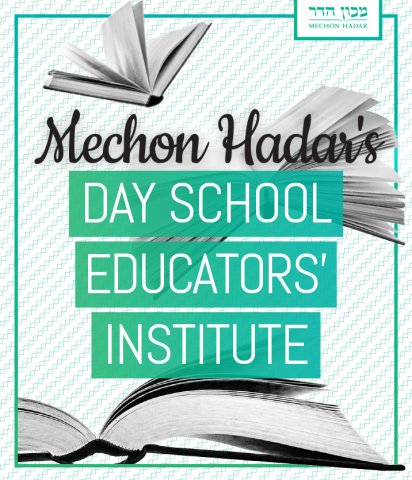 Mechon Hadar Day School Eduactors' Institute